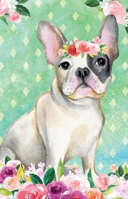 Book cover for Bullet Journal for Dog Lovers French Bulldog in Flowers