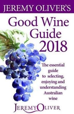Book cover for Jeremy Oliver's Good Wine Guide 2018
