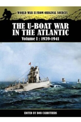 Cover of U-Boat War in the Atlantic Vol 1 - 1939-1941