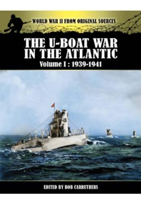 Book cover for U-Boat War in the Atlantic Vol 1 - 1939-1941