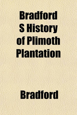 Book cover for Bradford S History of Plimoth Plantation