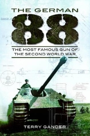 Cover of German 88: The Most Famous Gun of the Second World War