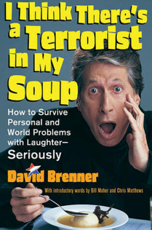 Cover of I Think There's a Terrorist in My Soup