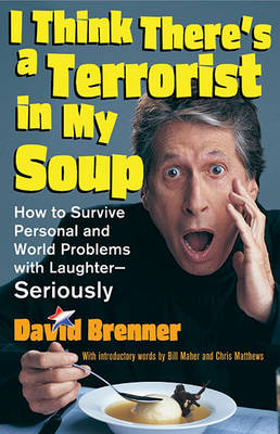 Book cover for I Think There's a Terrorist in My Soup