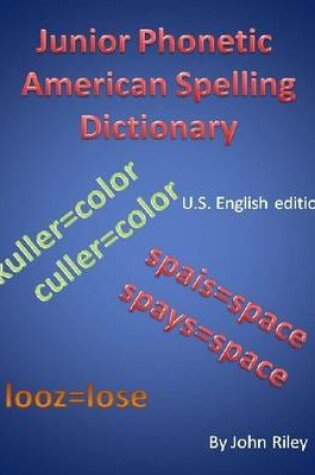 Cover of Junior Phonetic American Spelling Dictionary