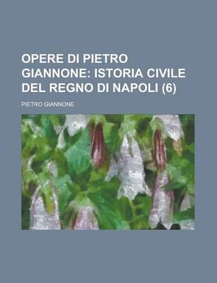 Book cover for Opere Di Pietro Giannone (6)