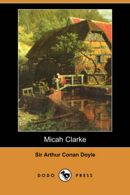 Book cover for Micah Clarke (Dodo Press)