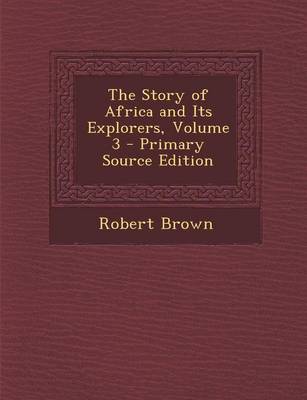 Book cover for Story of Africa and Its Explorers, Volume 3