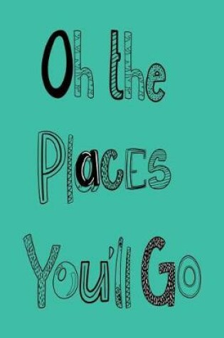 Cover of Oh The Places You'll Go