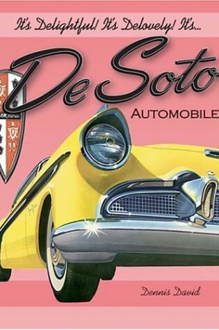 Cover of It's Delightful! It's Delovely! It's... Desoto Automobiles