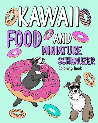 Book cover for Kawaii Food and Miniature Schnauzer