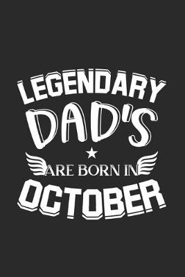 Book cover for Legendary Dad's Are Born In October