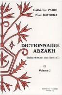 Cover of Dictionnaire Abzakh (tcherkesse Occidental). Tome II. Phrases Et Textes Illustratifs. Vol. 2