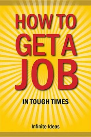 Cover of How to Get a Job in Tough Times
