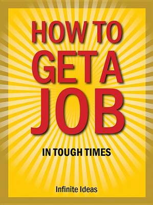 Book cover for How to Get a Job in Tough Times