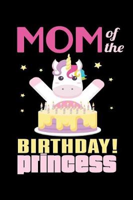 Book cover for Mom Of The Birthday Princess