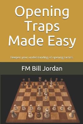 Cover of Opening Traps Made Easy