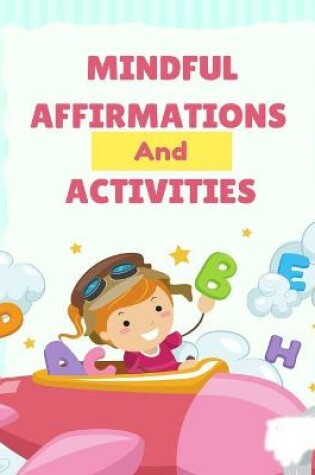 Cover of Mindful Affirmations and Activities