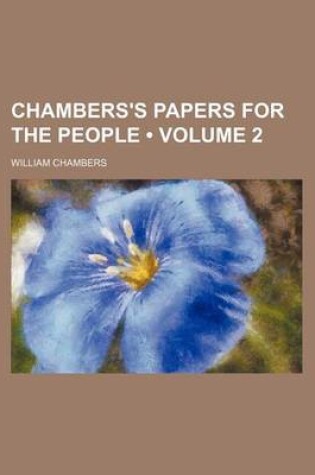 Cover of Chambers's Papers for the People (Volume 2)