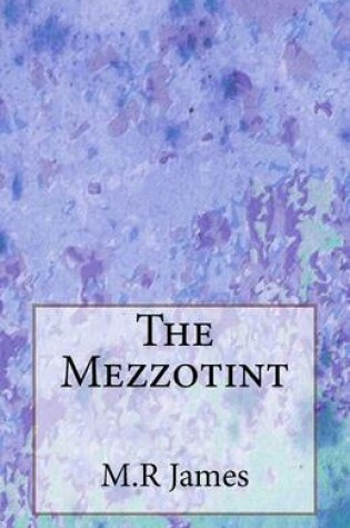 Cover of The Mezzotint
