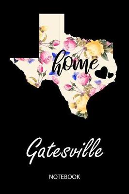 Book cover for Home - Gatesville - Notebook