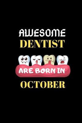 Book cover for Awesome Dentist Are Born in October