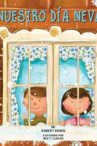 Cover of Nuestro Dia Nevado (Our Snowy Day)