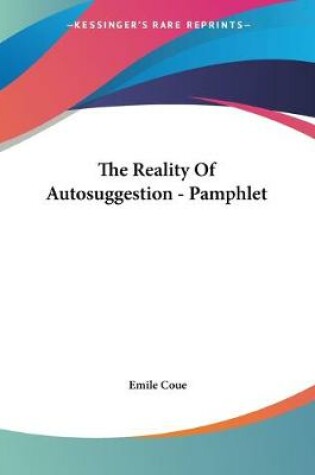 Cover of The Reality Of Autosuggestion - Pamphlet