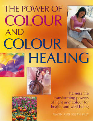 Book cover for The Power of Colour and Colour Healing