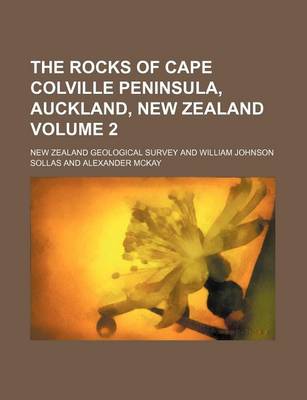 Book cover for The Rocks of Cape Colville Peninsula, Auckland, New Zealand Volume 2