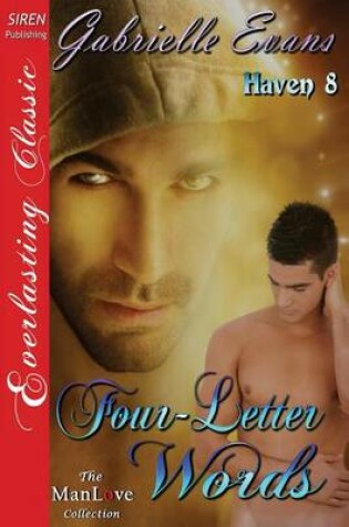 Cover of Four-Letter Words [Haven 8] (Siren Publishing Everlasting Classic Manlove)