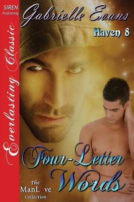 Book cover for Four-Letter Words [Haven 8] (Siren Publishing Everlasting Classic Manlove)