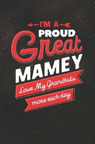 Cover of I'm Proud Great Mamey Love My Grandkids More Each Day