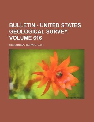 Book cover for Bulletin - United States Geological Survey Volume 616