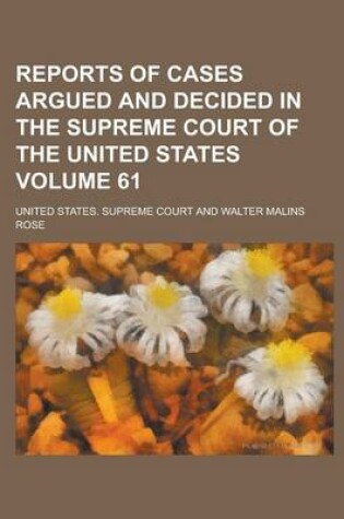 Cover of Reports of Cases Argued and Decided in the Supreme Court of the United States Volume 61