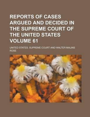 Book cover for Reports of Cases Argued and Decided in the Supreme Court of the United States Volume 61