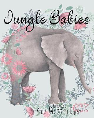 Book cover for Jungle Babies 2019 Diary