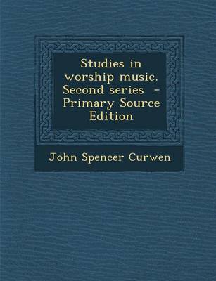 Book cover for Studies in Worship Music. Second Series - Primary Source Edition