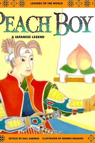 Cover of Peach Boy: a Japanese Legend