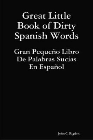 Cover of Great Little Book of Dirty Spanish Words