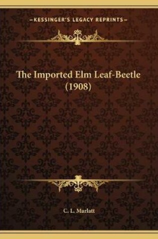 Cover of The Imported Elm Leaf-Beetle (1908)