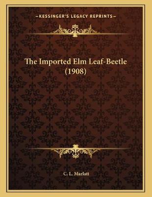 Book cover for The Imported Elm Leaf-Beetle (1908)