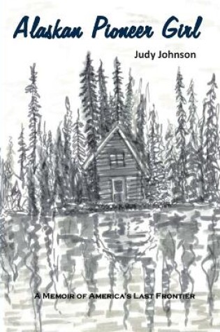 Cover of Alaskan Pioneer Girl