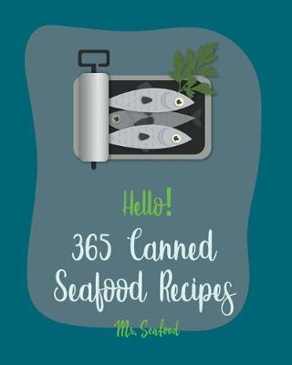Book cover for Hello! 365 Canned Seafood Recipes