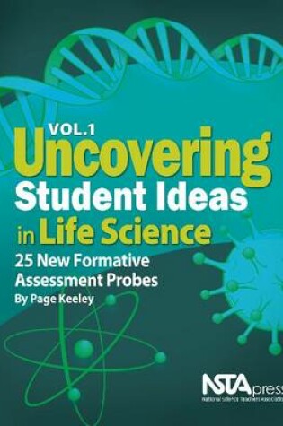 Cover of Uncovering Student Ideas in Life Science, Volume 1