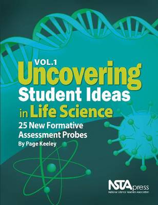Book cover for Uncovering Student Ideas in Life Science, Volume 1