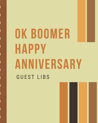 Book cover for Ok Boomer Happy Anniversary Guest Libs