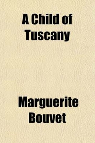 Cover of A Child of Tuscany (Volume 1895)