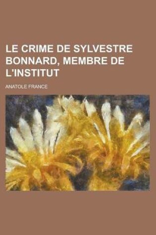 Cover of Le Crime de Sylvestre Bonnard, Membre de L'Institut