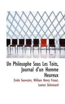 Book cover for Un Philosophe Sous Les Toits, Journal D'Un Homme Heureux